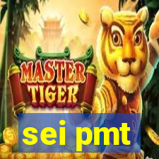 sei pmt